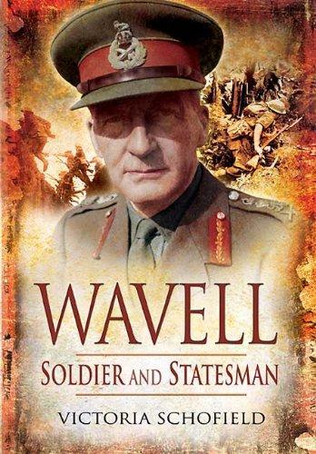 Wavell: Soldier and Statesman (Hardback)