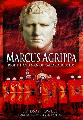 Marcus Agrippa: Right-Hand Man of Caesar Augustus (Hardback)