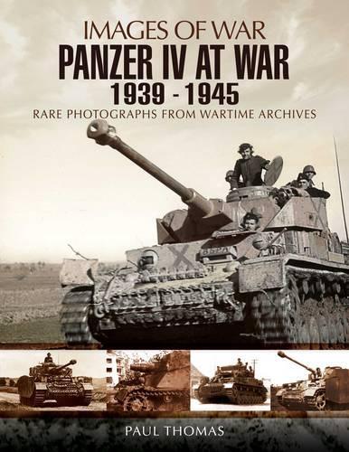Panzer IV at War 1939-1945 - Images of War (Paperback)