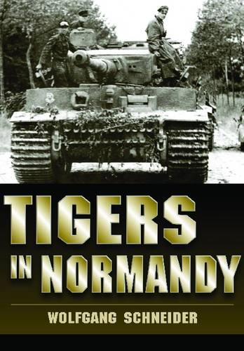 Tigers in Normandy (Hardback)