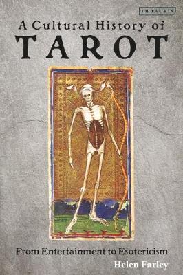 A Cultural History of Tarot: From Entertainment to Esotericism (Hardback)