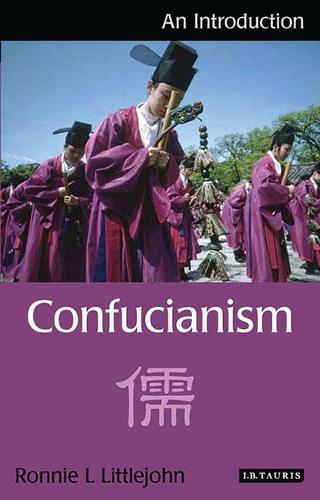 Confucianism: An Introduction - I.B. Tauris Introductions to Religion (Paperback)