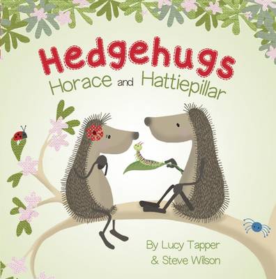 Hedgehugs: Horace and Hattiepillar - Hedgehugs (Board book)
