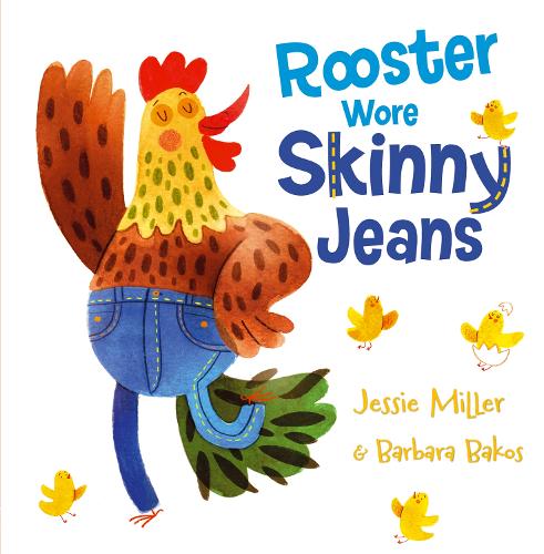 Rooster Wore Skinny Jeans (Paperback)