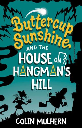 Buttercup Sunshine and the House on Hangman's Hill - Buttercup Sunshine (Paperback)