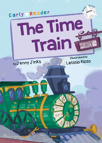 The Time Train: (White Early Reader) (Paperback)