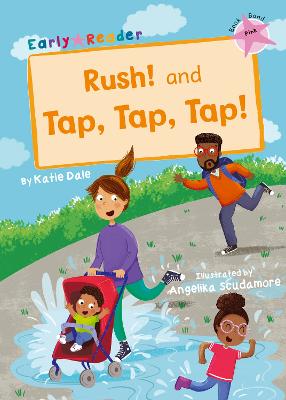 Rush! And Tap, Tap, Tap!: (Pink Early Reader) (Paperback)