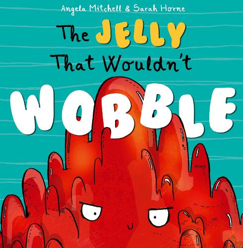 The Jelly That Wouldn't Wobble (Paperback)