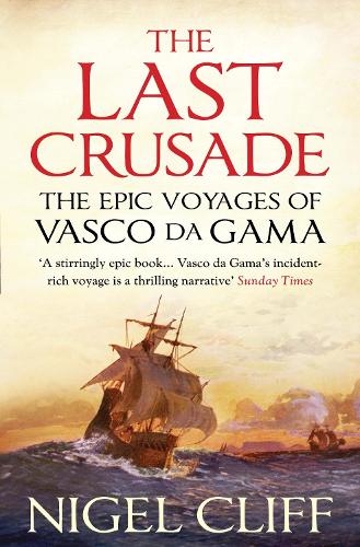 The Last Crusade: The Epic Voyages of Vasco da Gama (Paperback)