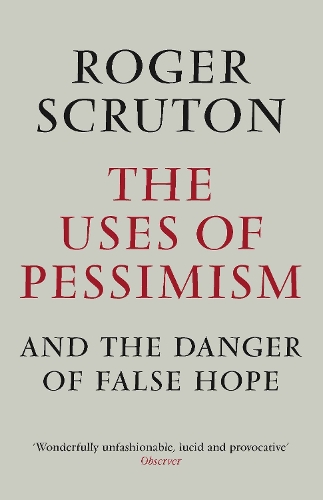 The Uses of Pessimism (Paperback)