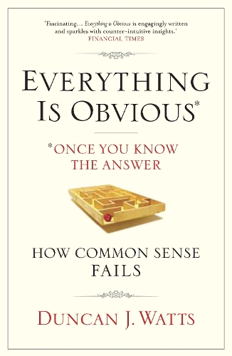 Everything is Obvious - Duncan J. Watts