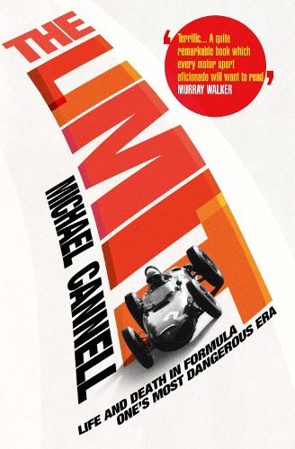 The Limit: Life and Death in Formula One's Most Dangerous Era (Paperback)
