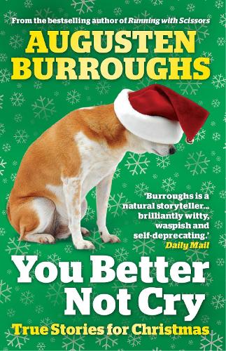 You Better Not Cry: True Stories for Christmas (Paperback)