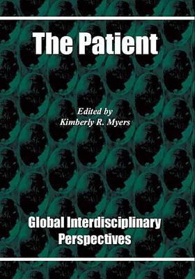The Patient: Global Interdisciplinary Perspectives - Probing the Boundaries (Paperback)