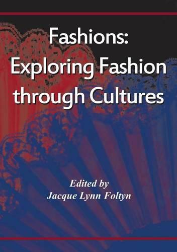 Fashions: Exploring Fashion Through Cutlures (Paperback)