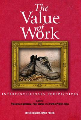 The Value of Work: Interdisciplinary Perspectives (Paperback)