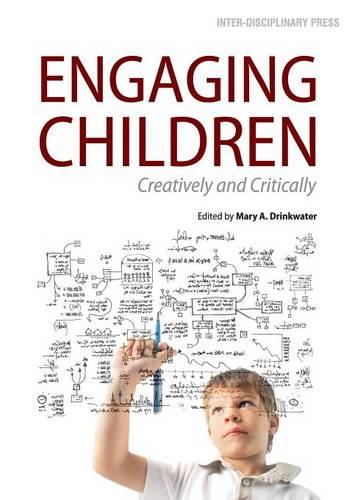 Engaging Children: Creatively and Critically (Paperback)