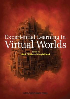 Experiential Learning in Virtual Worlds (Paperback)