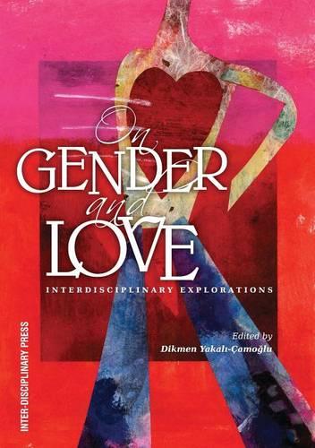On Gender and Love: Interdisciplinary Explorations (Paperback)