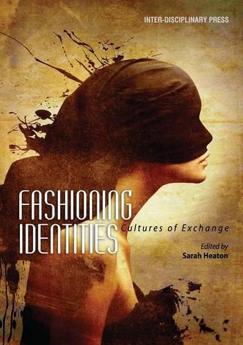 Fashioning Identities: Cultures of Exchange (Paperback)