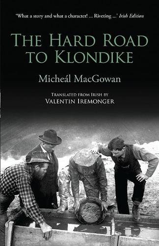 The Hard Road To Klondike by Micheal MacGowan | Waterstones