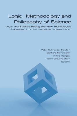 Logic, Methodology and Philosophy of Science. Logic and Science Facing the New Technologies (Paperback)