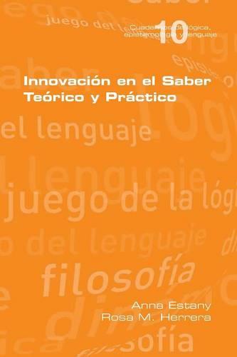 Innovaci n En El Saber Te rio y Pr ctico (Paperback)