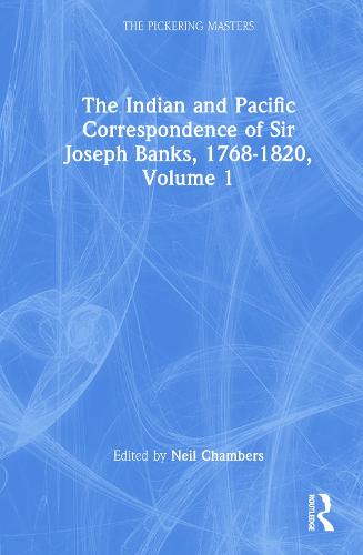 The Indian and Pacific Correspondence of Sir Joseph Banks, 1768-1820 (SET) - The Pickering Masters (Hardback)