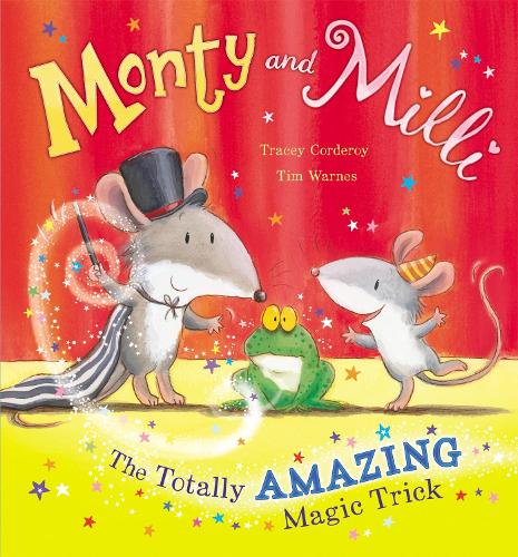 Monty and Milli: The Totally Amazing Magic Trick (Hardback)
