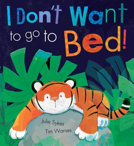 I Don't Want To Go To Bed! (Paperback)