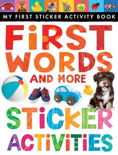 First Words and More Sticker Activities - My First Sticker Activity Book