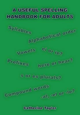 A Useful Spelling Handbook For Adults (Paperback)