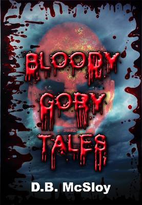 Bloody Gory Tales (Paperback)