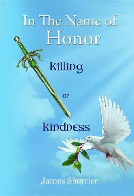 In the Name of Honor: Killing of Kindness (Paperback)
