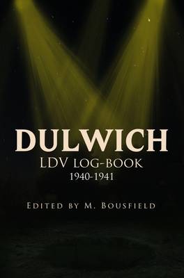 L.D.V / Home Guard Log-book 1940-1941 (Paperback)