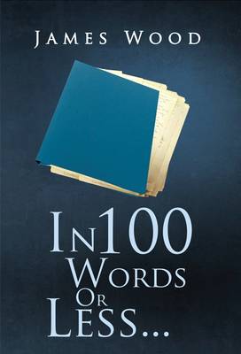 In 100 Words or Less ... (Paperback)