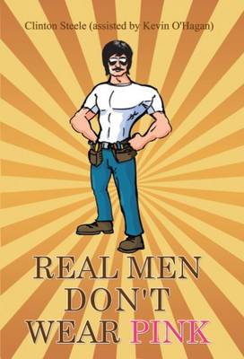 Real Men Don't Wear Pink (Paperback)