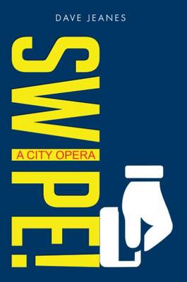 Swipe! A City Opera (Paperback)