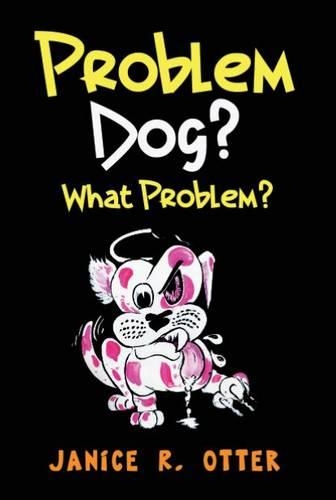 Problem Dog? What Problem? (Paperback)