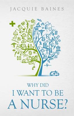 Why Did I Want to be a Nurse? (Paperback)