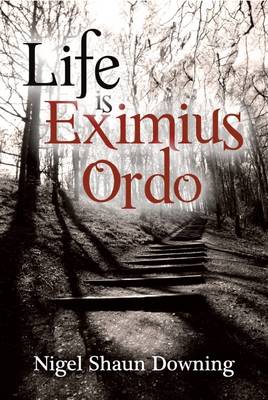 Life is Eximius Ordo (Paperback)