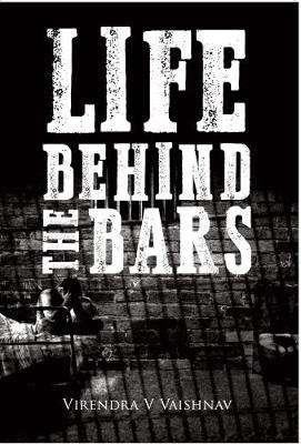 Life Behind the Bars (Paperback)