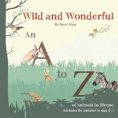 Wild and Wonderful: A to Z of Animals (Paperback)
