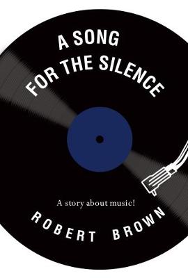 A Song for the Silence (Paperback)