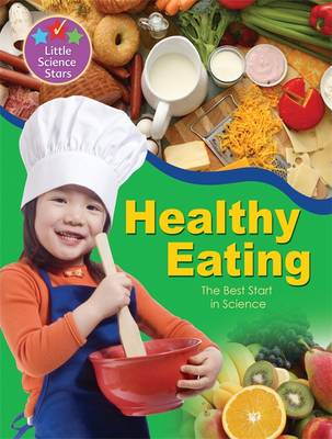 Little Science Stars: Healthy Eating - Little Science Stars (Paperback)