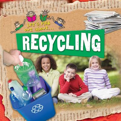 Let's Find Out About Recycling - Let's Find Out About... (Paperback)