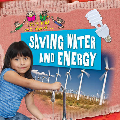 Let's Find Out About Saving Water and Energy - Let's Find Out About... (Paperback)
