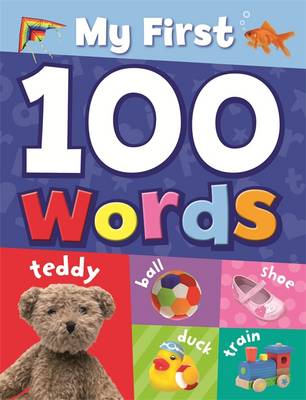 My First 100 Words - My First 100... (Hardback)