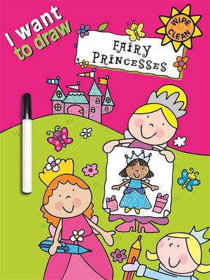 I Want to Draw Fairy Princesses (Paperback)