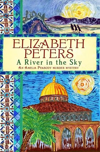 A River in the Sky - Amelia Peabody (Paperback)